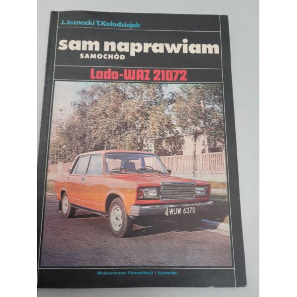 KSIĄŻKA NAPRAW ŁADA WAZ21072 SAM NAPRAWIAM UŻYWANA